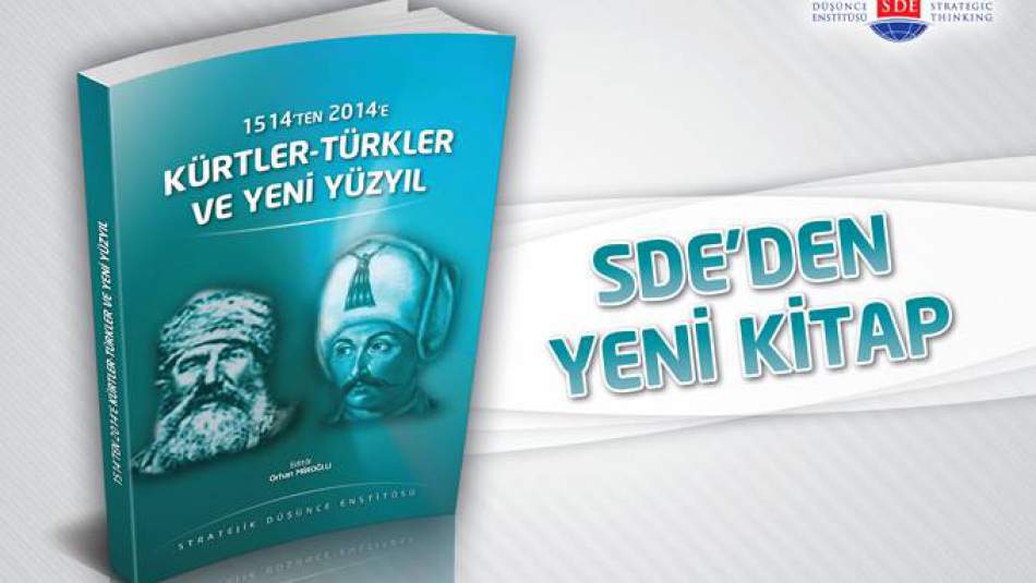1514’ten 2014’e Kürtler – Türkler ve Yeni Yüzyıl Kitabı