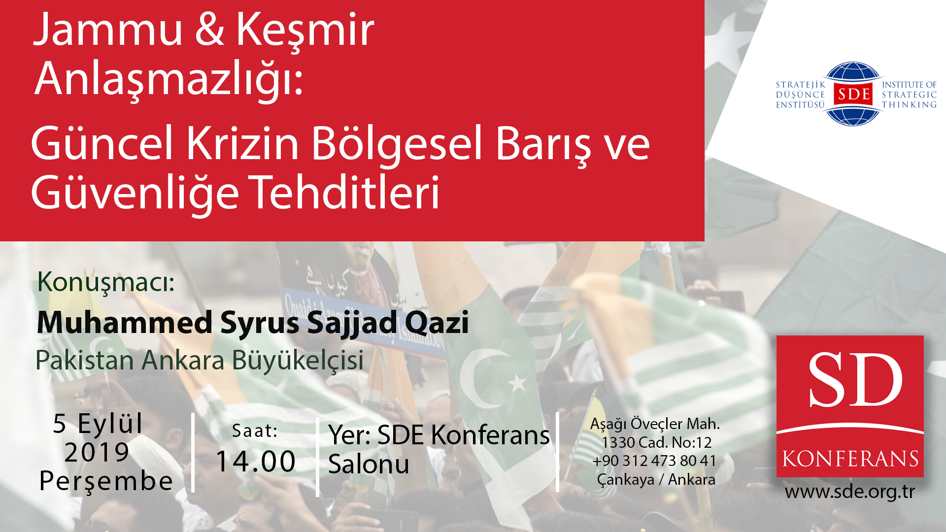 "Jammu&Keşmir Anlaşmazlığı: Güncel Krizin Bölgesel Barış ve Güvenliğe Tehditleri" 