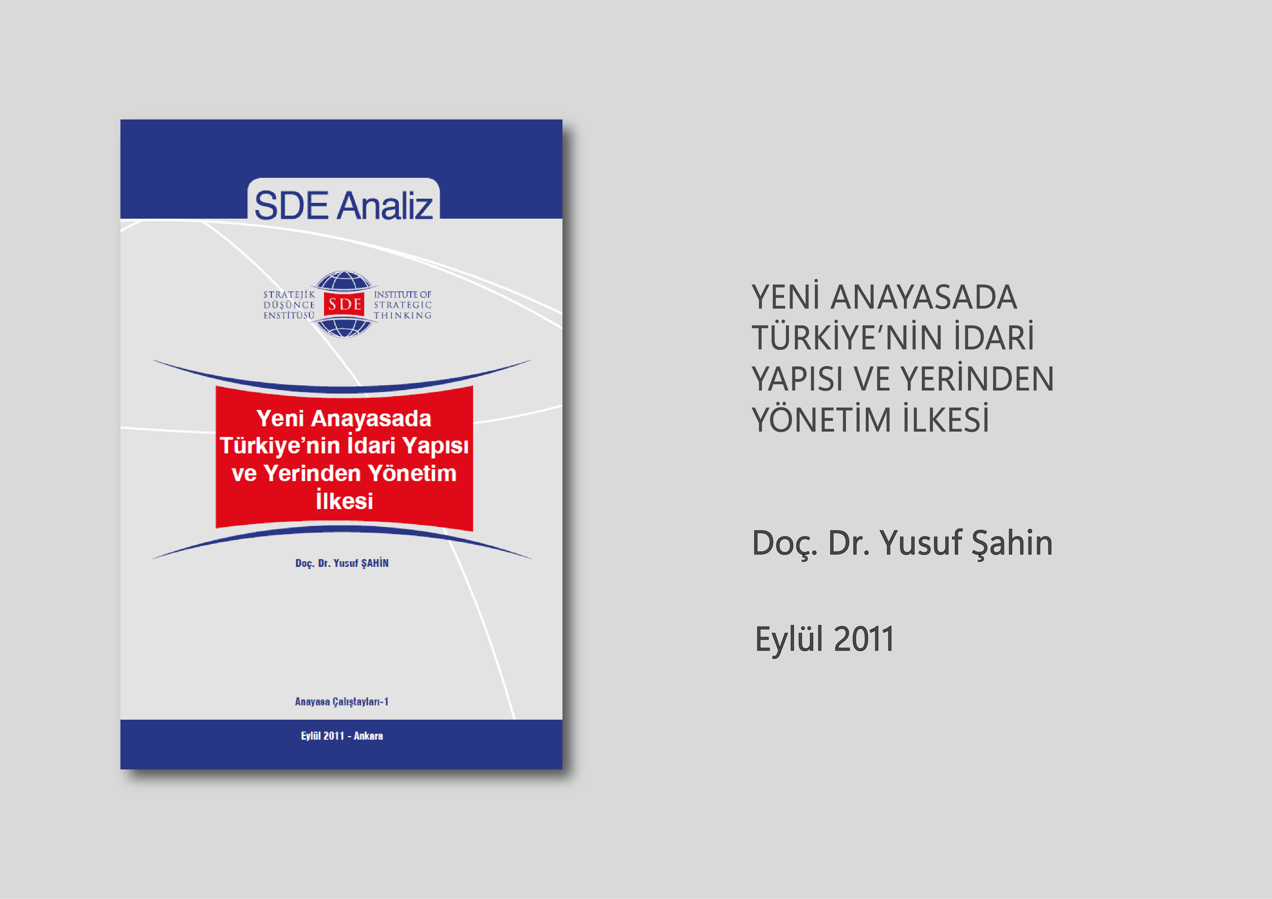 Yeni Anayasada Türkiye'nin İdari Yapısı Ve Yerinden Yönetim İlkesi