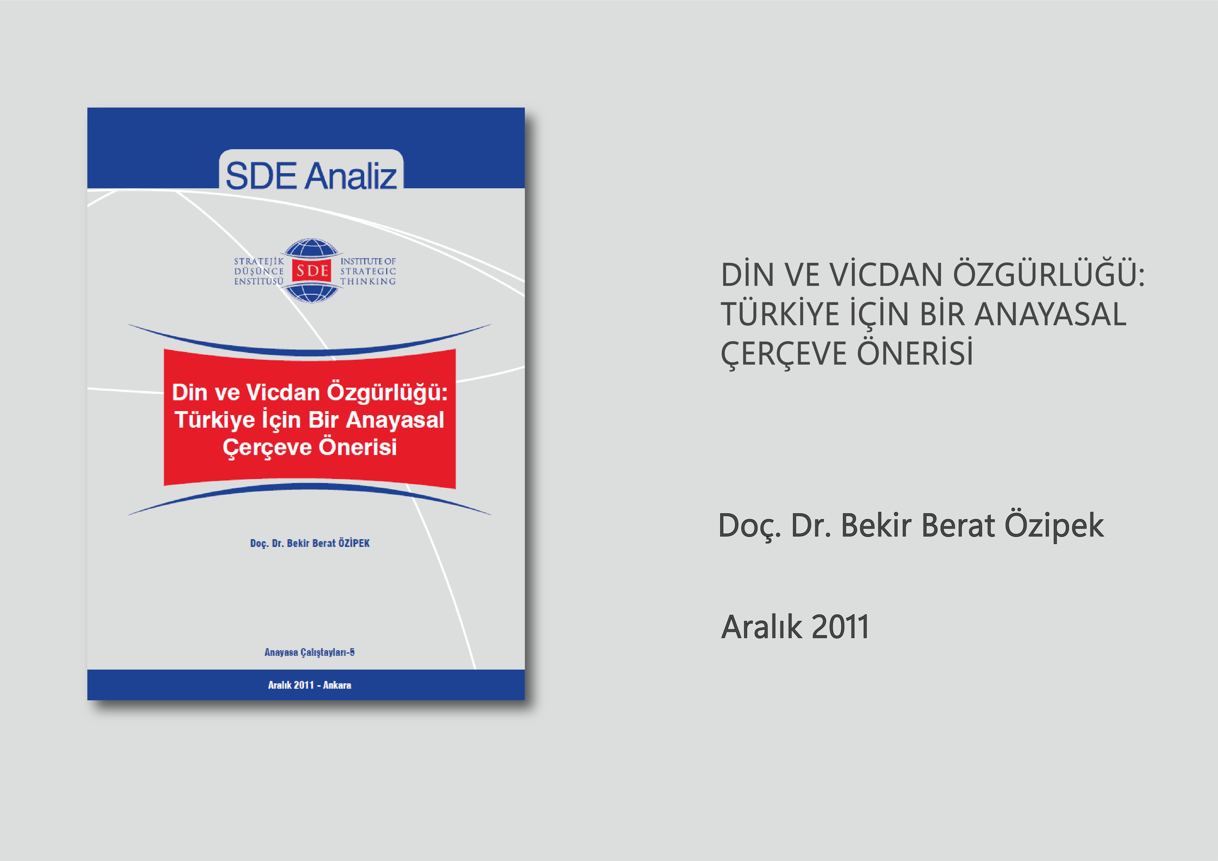 Din Ve Vicdan Özgürlüğü: Türkiye için Bir Anayasal Çerçeve Önerisi