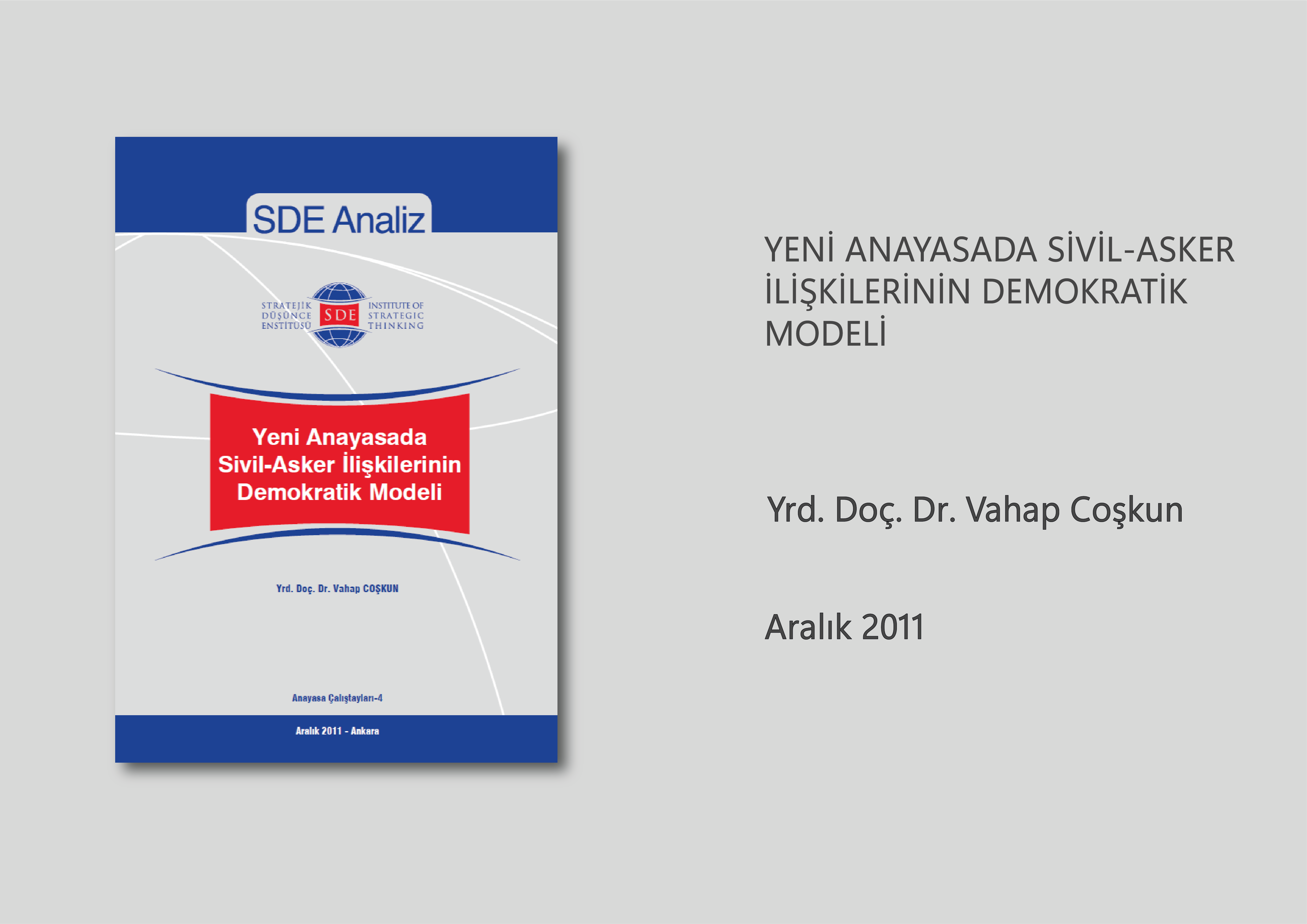 Yeni Anayasada Sivil-Asker İlişkilerinin Demokratik Modeli