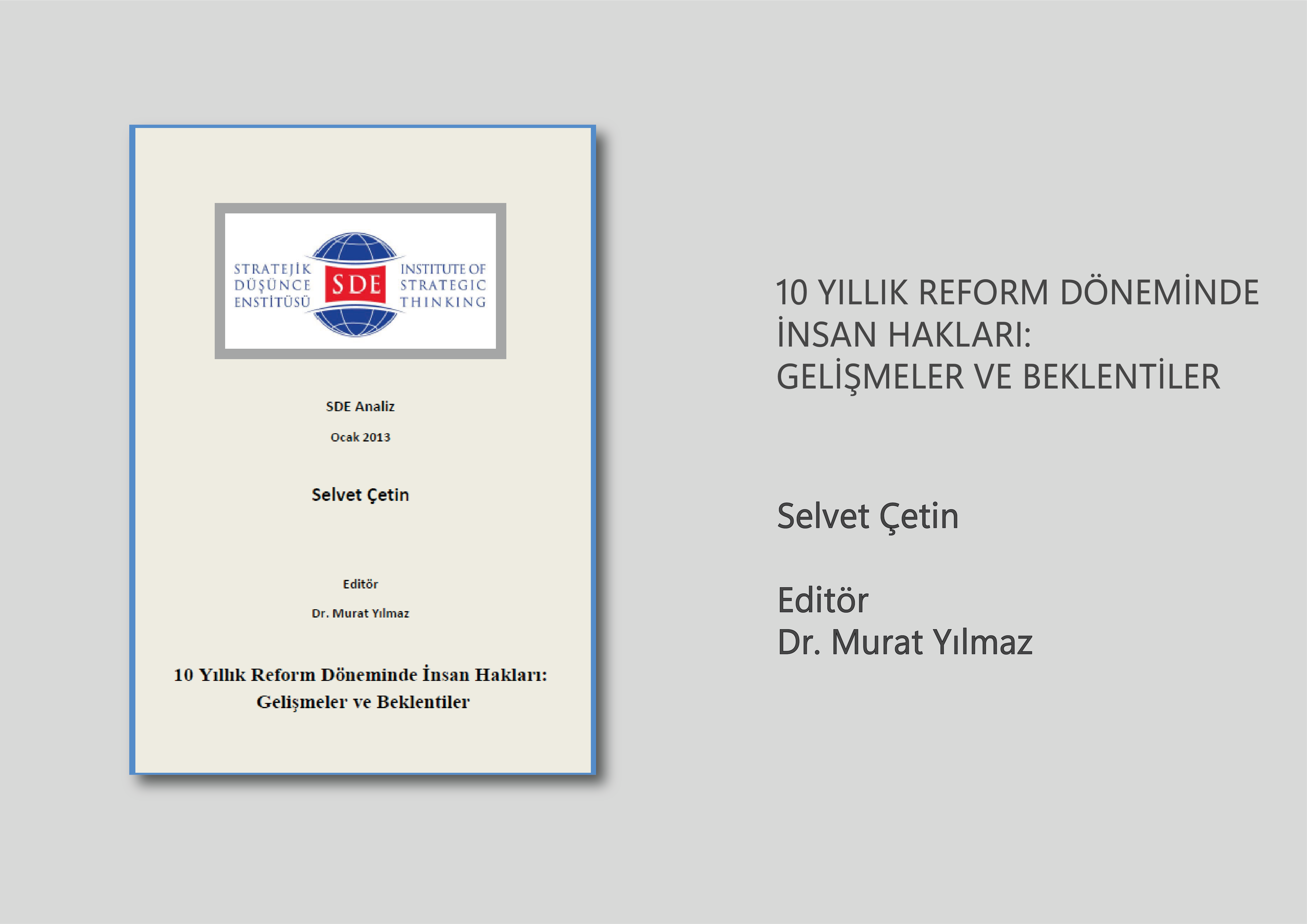 10 Yıllık Reform Döneminde İnsan Hakları: Gelişmeler Ve Beklentiler