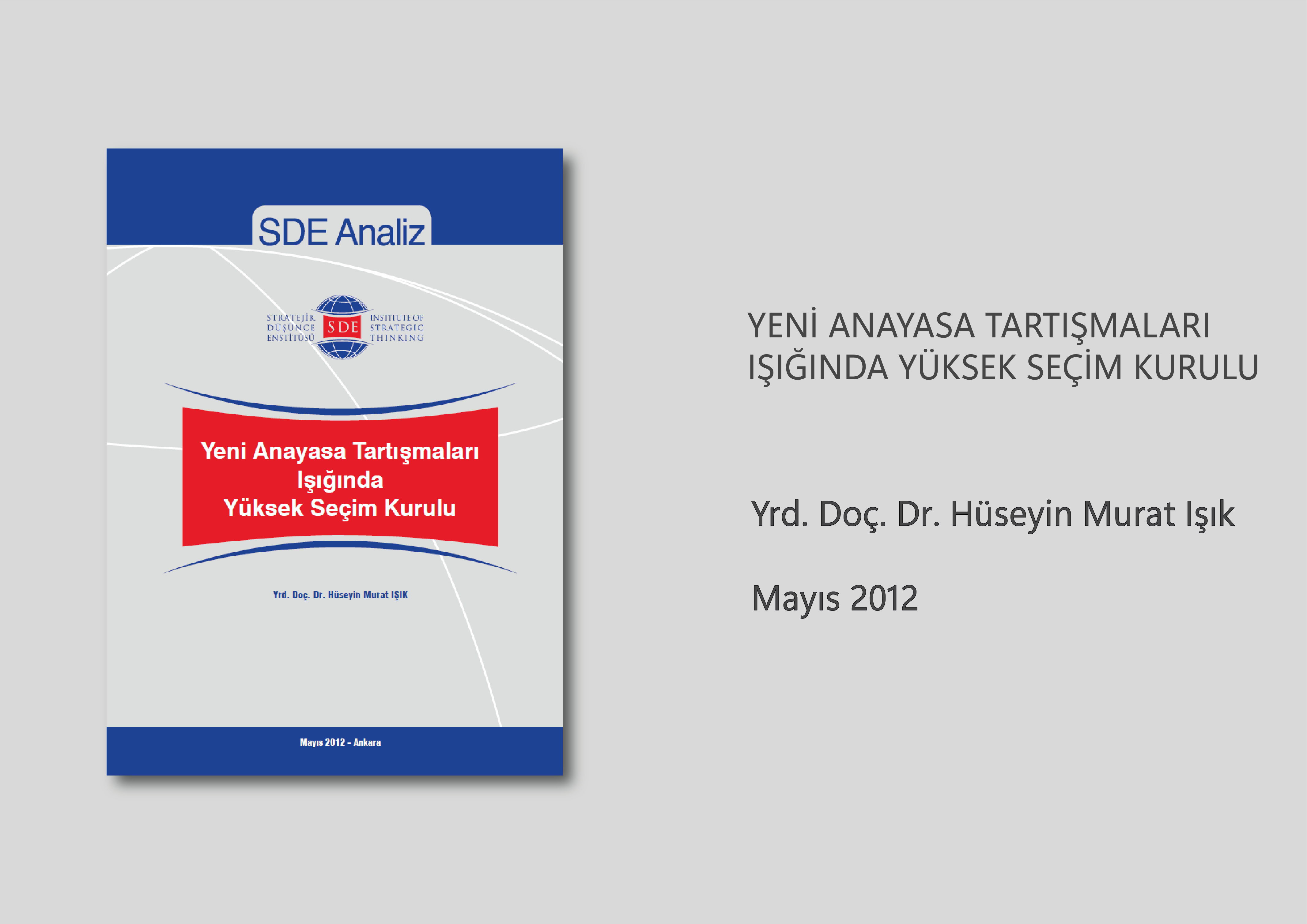 Yeni Anayasa Tartışmaları Işığında Yüksek Seçim Kurulu