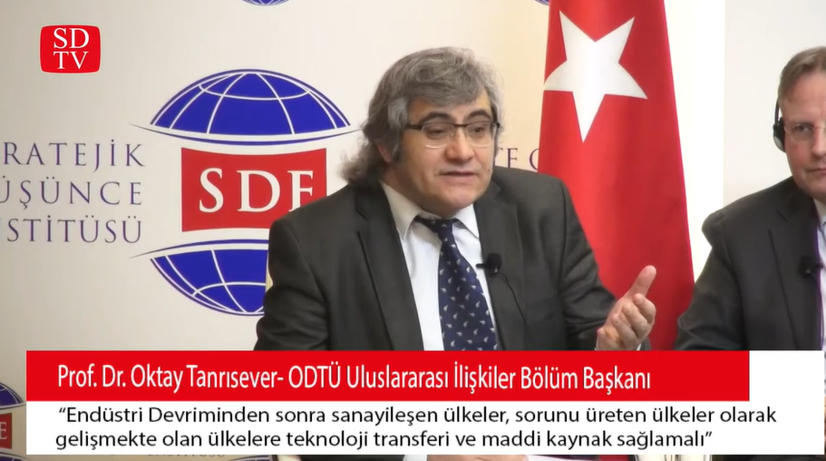 ODTÜ Uluslararası İlişkiler Bölüm Başkanı Prof.Dr. O. Tanrısever:Gelişmekte olan ülkelere teknoloji transferi ve maddi kaynak sağlanmalı