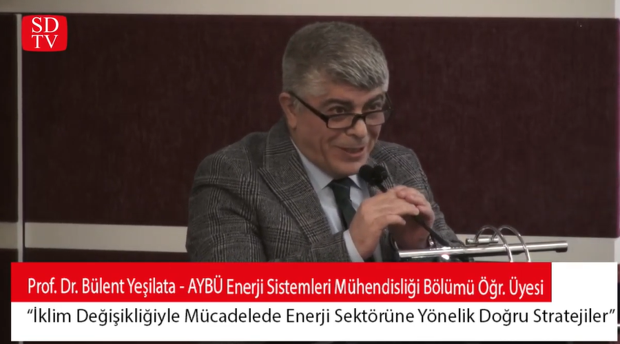 AYBÜ Öğr. Üyesi Prof.Dr. Bülent Yeşilata'nın "İklim Değişikliğiyle Mücadelede Enerji Sektörü" Sunumu