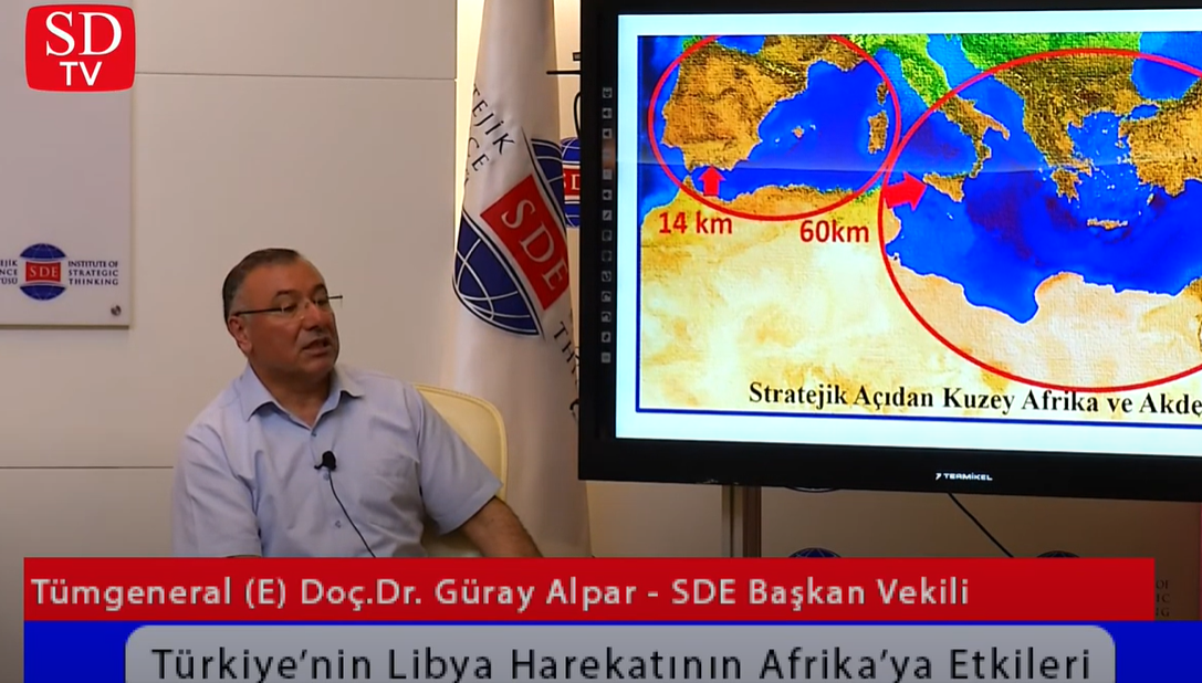 Tümgeneral (E) Doç. Dr. Güray Alpar / “Türkiye’nin Libya Harekatının Afrika’ya Etkileri”