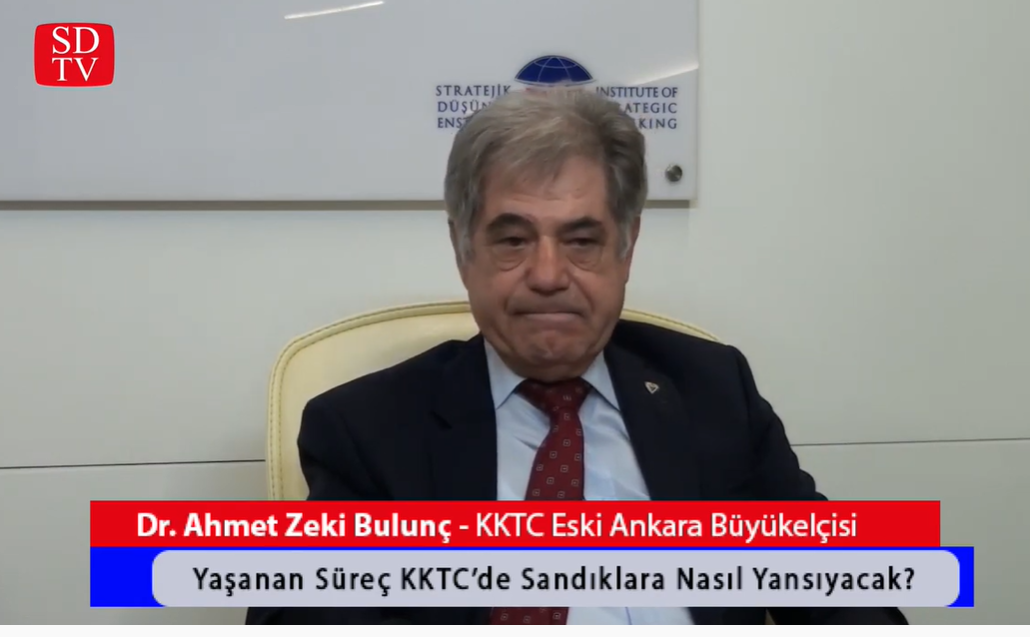 Süreç KKTC'de Sandıklara Nasıl Yansıyacak? / KKTC Eski Ankara Büyükelçisi Dr. Ahmet Zeki Bulunç