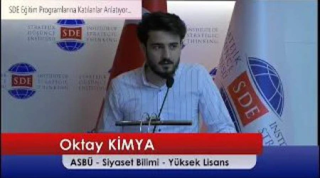 Oktay Kimya: SDE Aracılığıyla Almış Olduğumuz Eğitimler İdeolojilerin Hapsinden Bizi Aldı